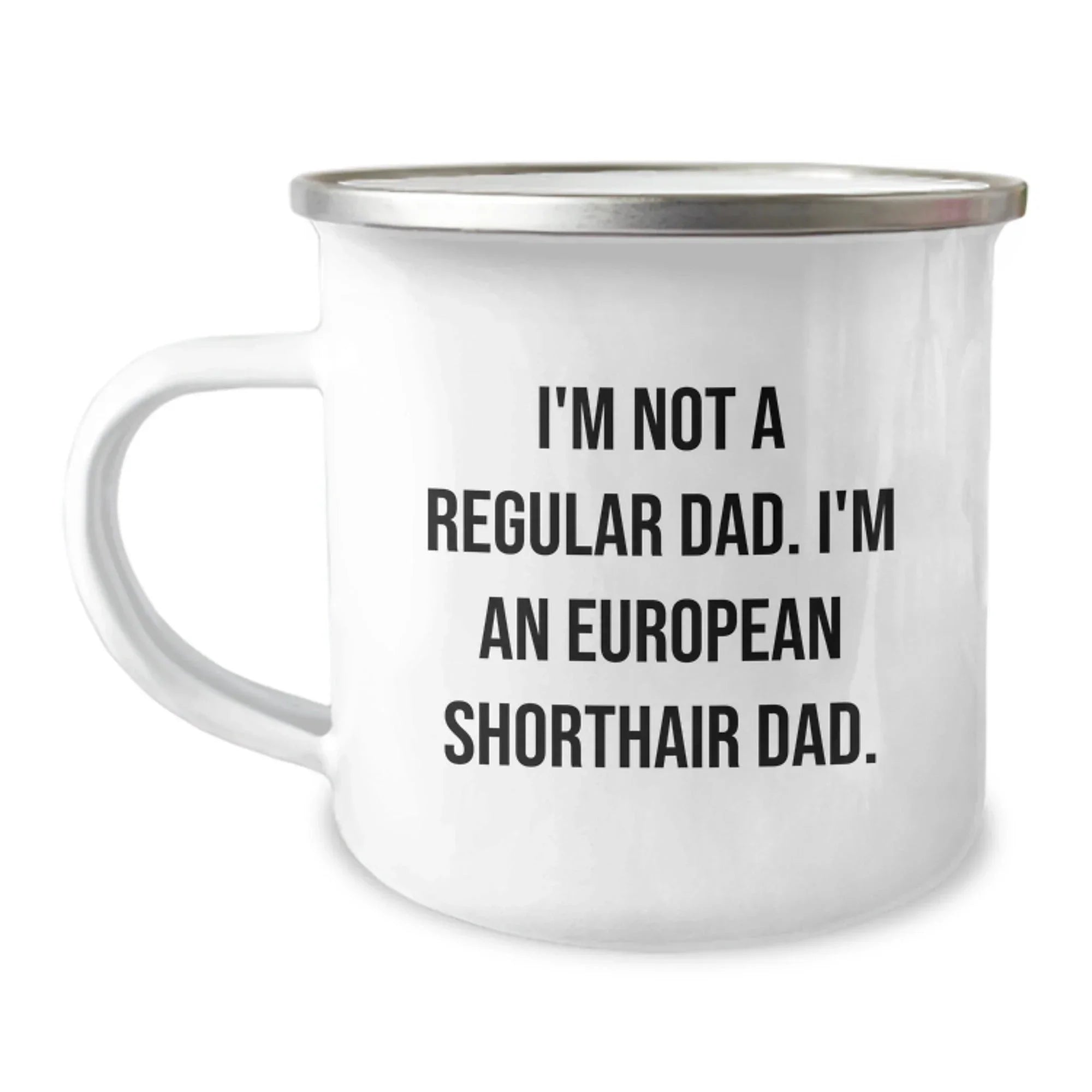European Shorthair Cat Dad Camping Mug Funny Gift from Men to European Shorthair Cat Graduation Unique Gifts