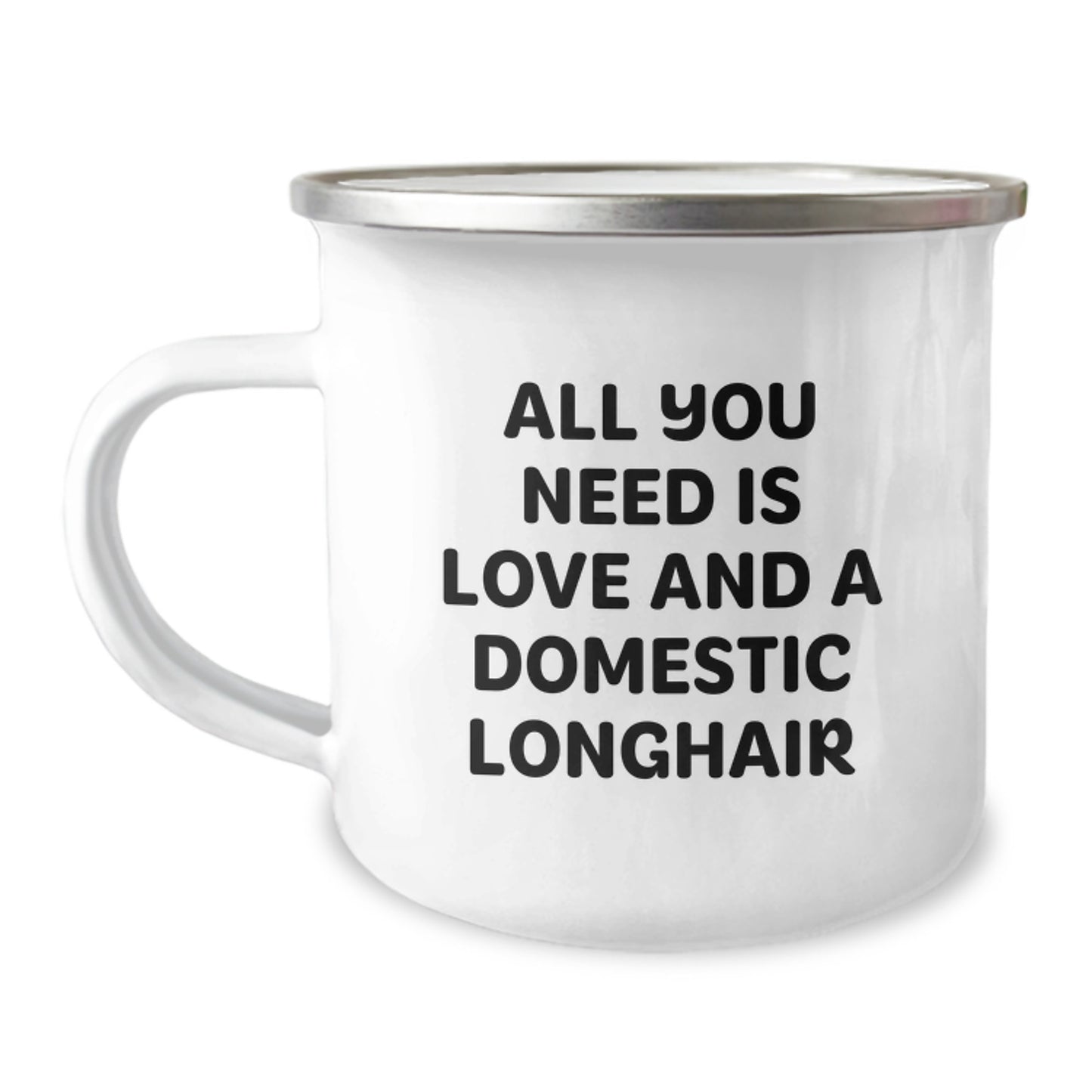 Funny Domestic Longhair Cat Gifts from Friends for Graduation Unique Gifts - 'All You Need Is Love And A Domestic Longhair' Camping Mug - Image 1