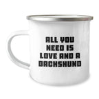 Funny Dachshund Dog Christmas Camping Mug Gifts from Family Friends - All You Need Is Love And A Dachshund, Unique