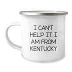 Funny Kentucky Camping Mug Gifts from Friends - 'I Can't Help It. I Am From Kentucky' Christmas Unique