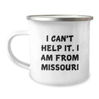 Missouri Gifts from Friends Unique Christmas Mugs Funny Camping Mug I 'm from Missouri