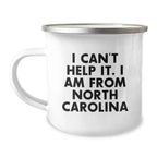 Funny North Carolina Gifts for Men, Women, Friends, and Family - I Can't Help It. I Am From North Carolina - Camping Mug, Birthday Unique Gifts from Friends