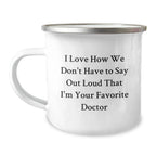 Funny Doctor Christmas Unique Gifts from Men to Favorite Doctor, Inspirational Camping Mug, Gift for Favorite Doctor