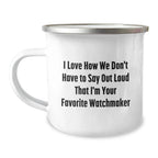 Funny Watchmaker Gifts from Friends to Family - Camping Mug for Watchmaker Enthusiasts - Unique Christmas Unique Gifts for Men - Watchmaker Lover Mug