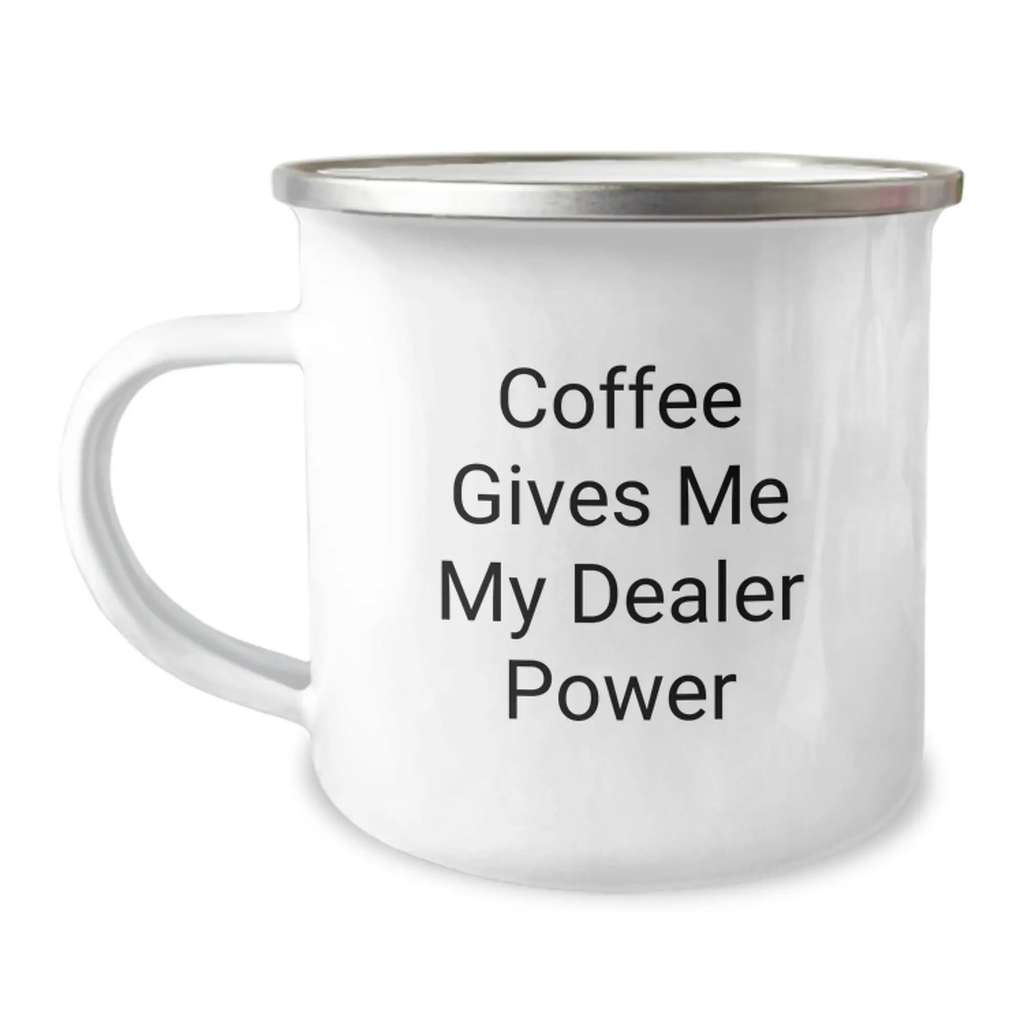 Funny Dealer Gifts from Friends for Graduation, Camping Mug with 'Coffee Gives Me My Dealer Power' Quote, 12 oz Stainless Steel with Enamel Finish - Image 1