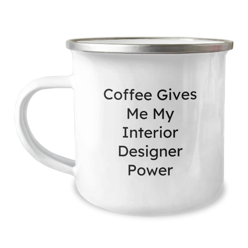 Funny Interior Designer Gifts from Family for Graduation Unique Mugs with Coffee Gives Me My Power - Image 1