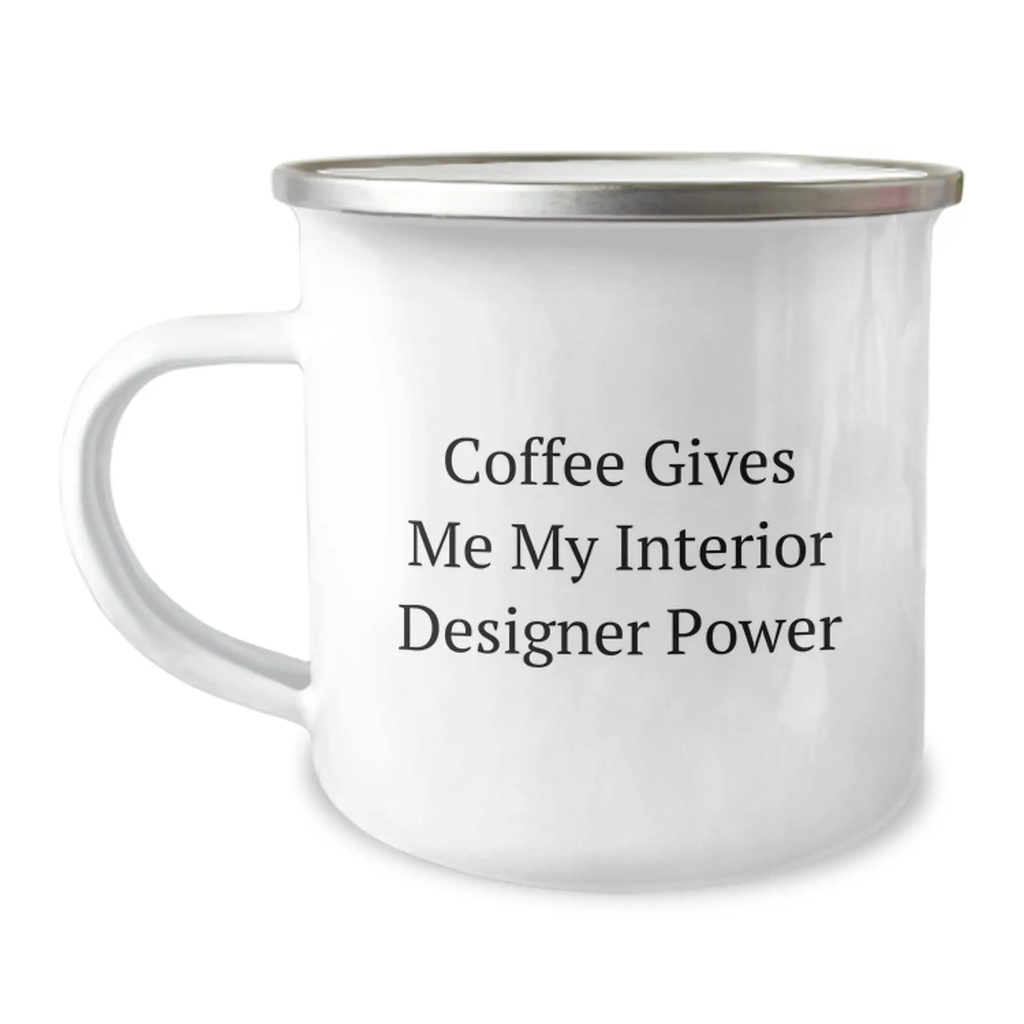 Funny Interior Designer Gifts for Her, Graduation Unique Gifts from Friends, Camping Mug with Coffee Quote - 'Coffee Gives Me My Interior Designer Power' - Image 1