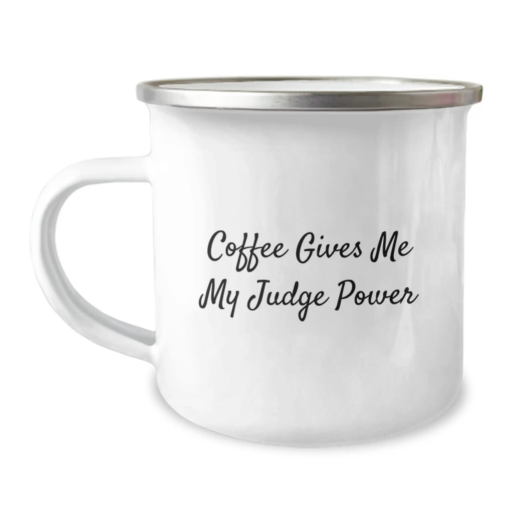 Funny Judge Camping Mug for Men Gifts from Friends to Judge, Graduation Unique Gifts for Judge, Coffee Gives Me My Judge Power - Image 1