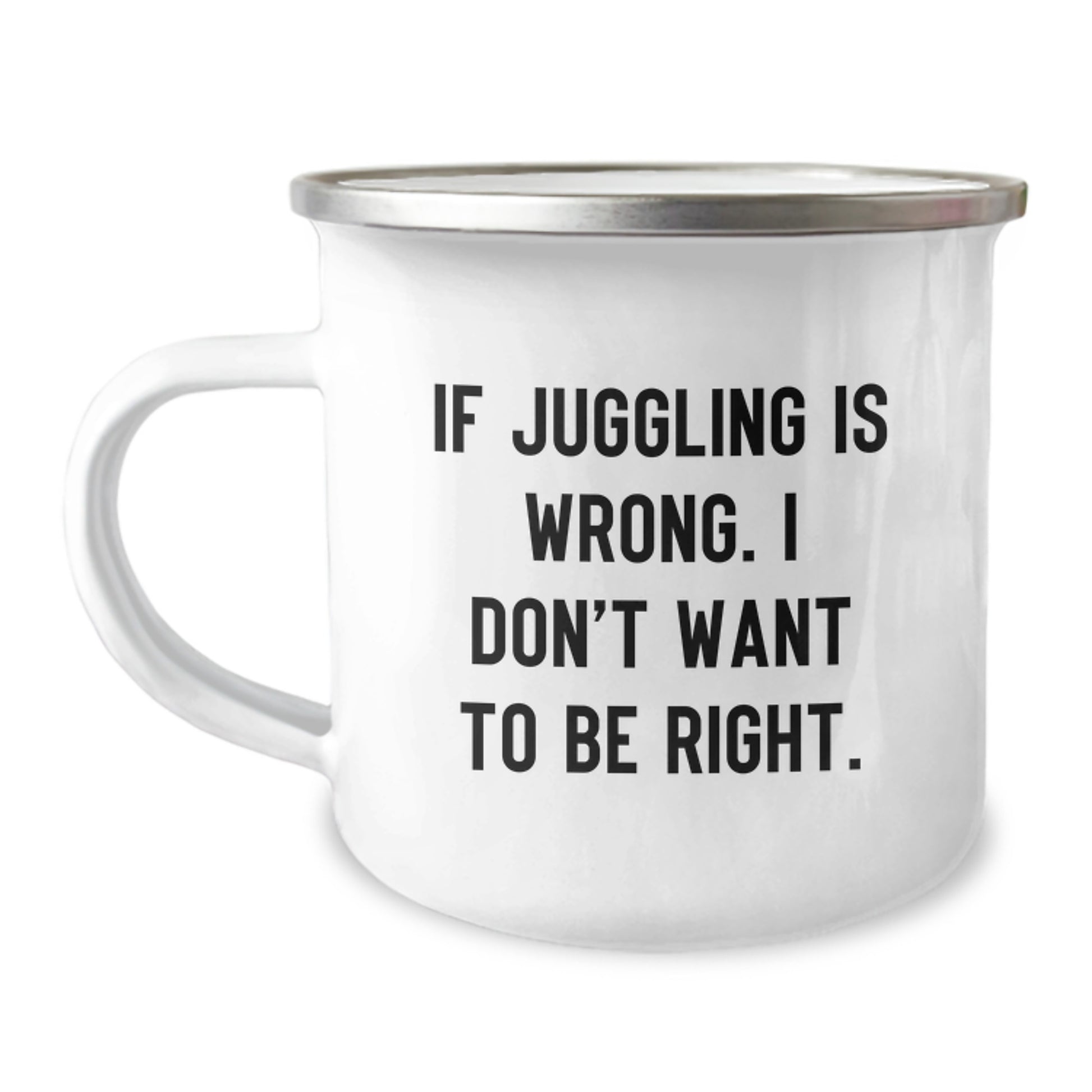 Funny Juggling Quotes Gifts from Men for Juggling Lovers - Juggling Camping Mug Christmas Unique Presents - Image 1