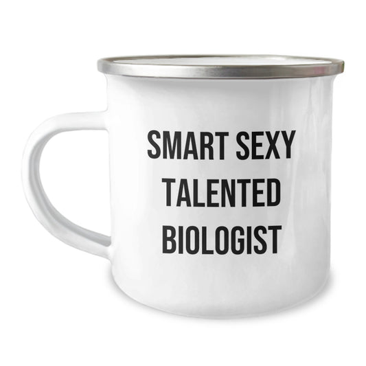 Funny Biologist Gift, Smart Sexy Talented Biologist Camping Mug for Birthday, Gifts from Friends, Gifts for Biologist - Image 1
