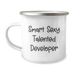 Smart Sexy Talented Developer Gifts, Funny Birthday Mug for Coders, Camping Mug from Friends, 12 oz Stainless Steel with Enamel Finish