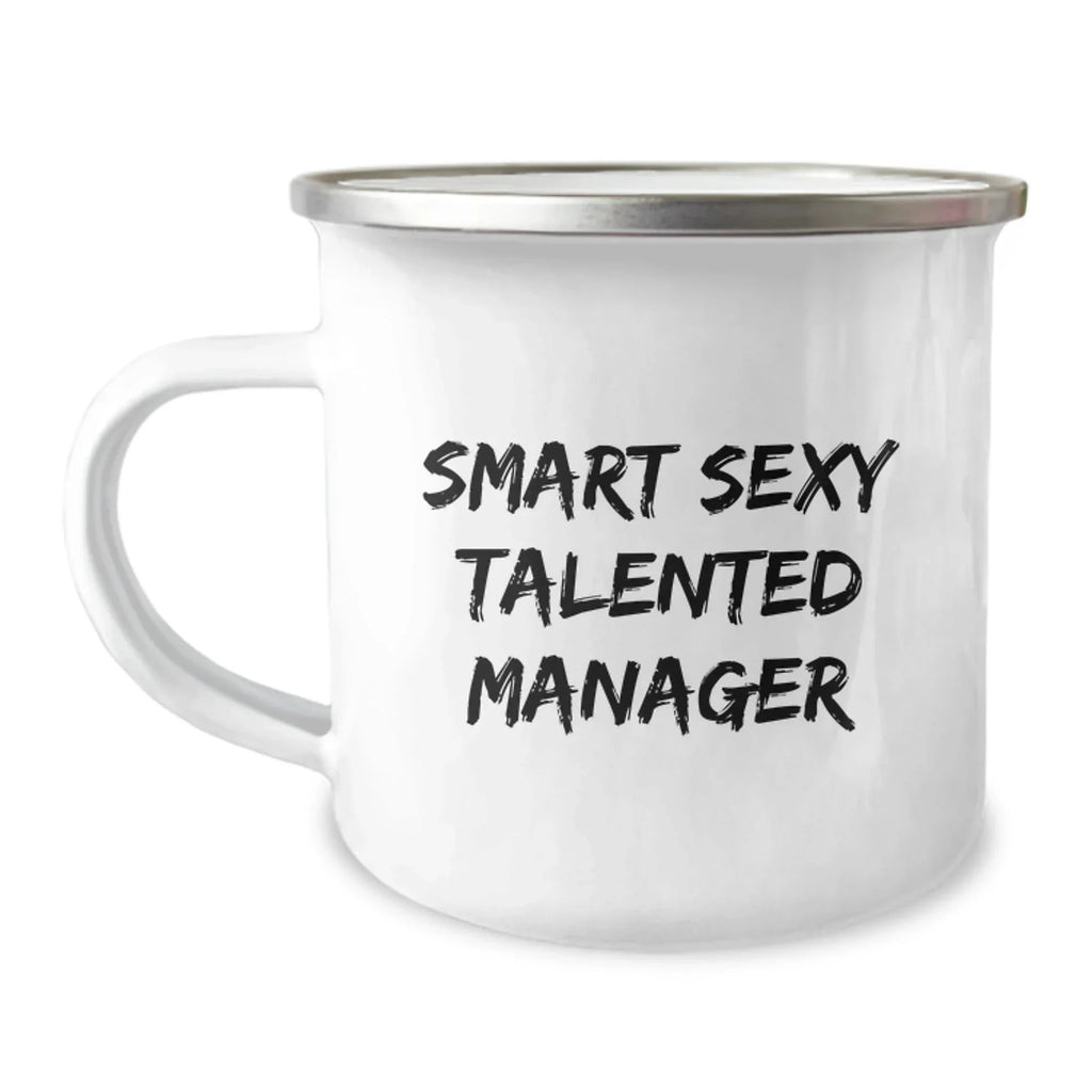 Smart Sexy Talented Manager Christmas Unique Gifts - Manager Insult Mug for Coworkers, Funny Camping Mug for Friends, Inspirational Quote for Men, Women, Family