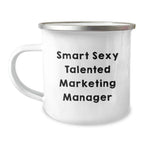 Funny 'Smart Sexy Talented' Marketing Manager Christmas Camping Mug Gifts from Friends for Marketing Manager