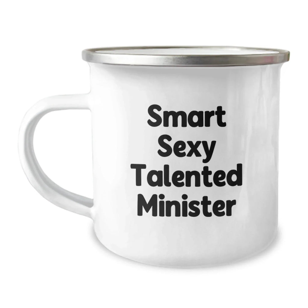 Funny Minister Gifts, Camping Mug, Smart Sexy Talented Quote, Christmas Unique Gifts from Men to Minister Friends Family