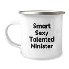 Funny Minister Gifts, Camping Mug, Smart Sexy Talented Quote, Christmas Unique Gifts from Men to Minister Friends Family