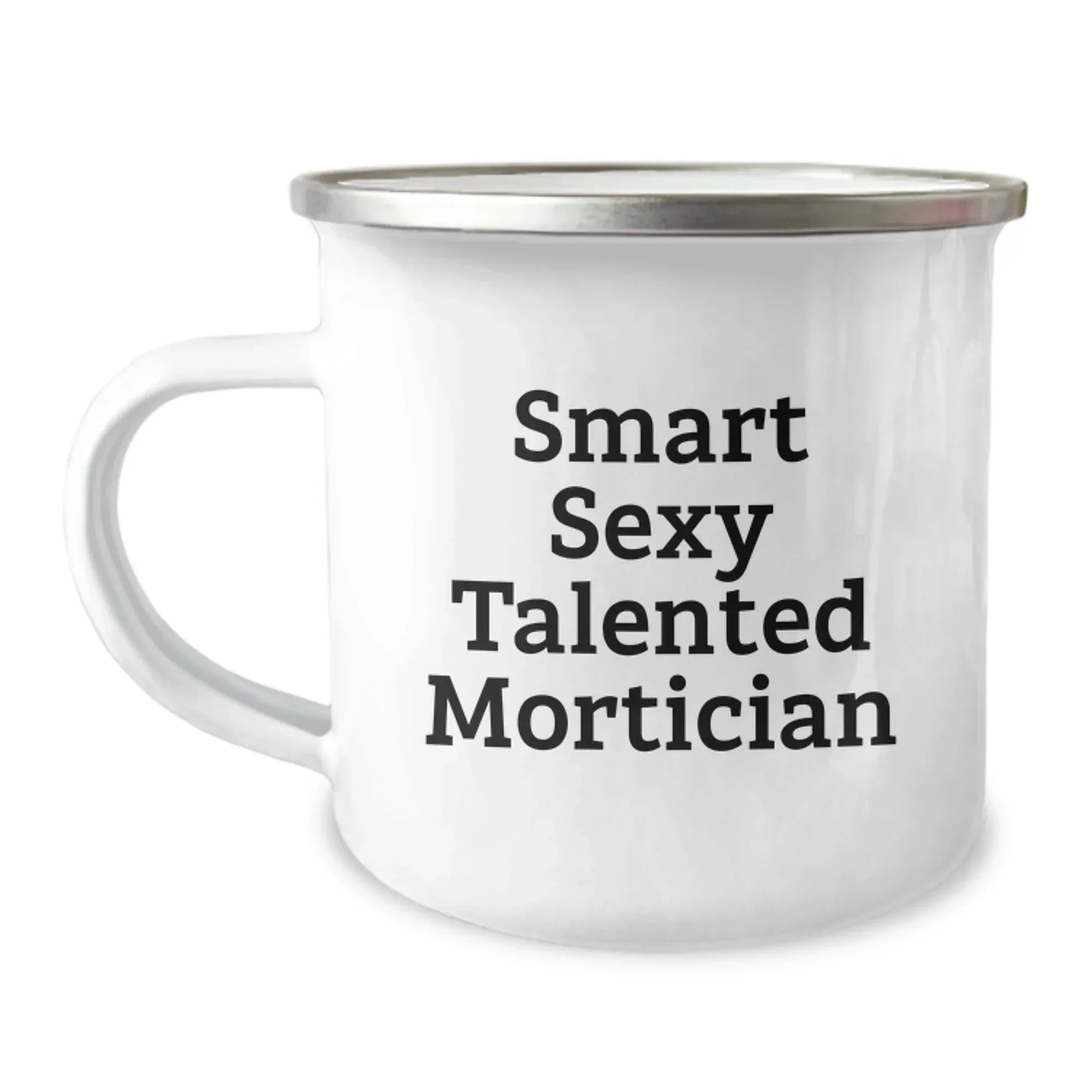 Gifts from Mortician Friends, Christmas Unique Gifts for Smart Sexy Talented Mortician, Funny Camping Mug
