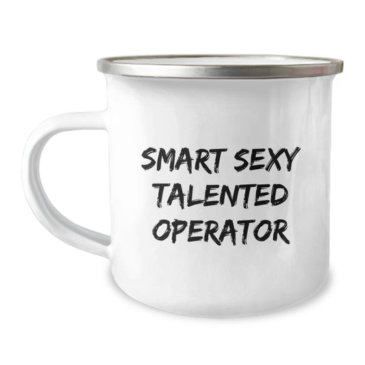 Funny Operator Gifts from Friends to Operators, Smart Sexy Talented Operator Camping Mug, Birthday Unique Gifts for Operator - Image 1