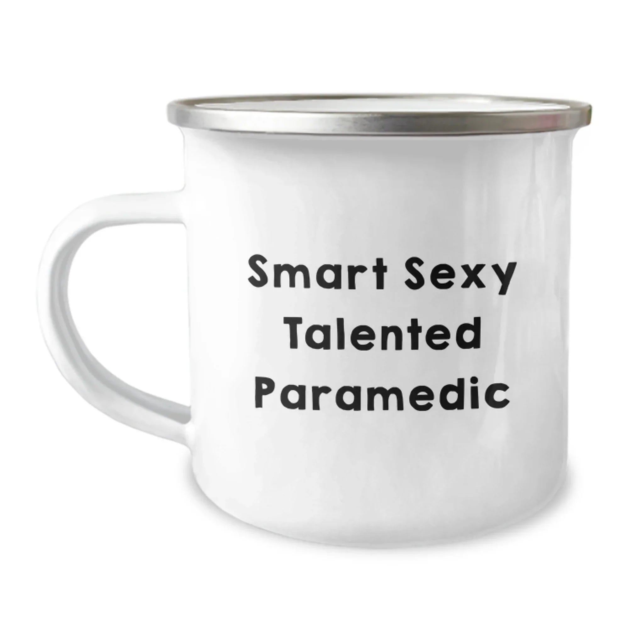 Smart Sexy Talented Paramedic Camping Mug Graduation, Birthday, Christmas Gift