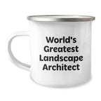 Funny Landscape Architect Gifts from Men to their World's Greatest Landscape Architect Lover Valentine's Unique Camping Mug - Image 1