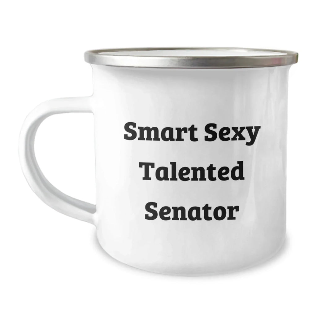Funny Smart Sexy Talented Senator Gifts for Men, Unique Birthday Presents from Family to Coworkers, Camping Mug for Senator