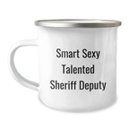 Funny Sheriff Deputy Gifts from Family - Smart Sexy Talented Sheriff Deputy Camping Mug for Sheriff Deputy Men - Image 1