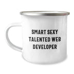 Smart Sexy Talented Web Developer Gifts for Men - Funny Quote Birthday Present from Friends to Coworkers - 12 oz Stainless Steel Camping Mug