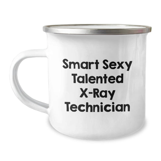 Funny X-Ray Technician Gifts for Him or Her, Smart Sexy Talented X-ray Technician Quote, Camping Mug for Graduation, Gifts from Friends, Coworkers or Family, X-Ray Technician, Gifts for Him or Her - Image 1