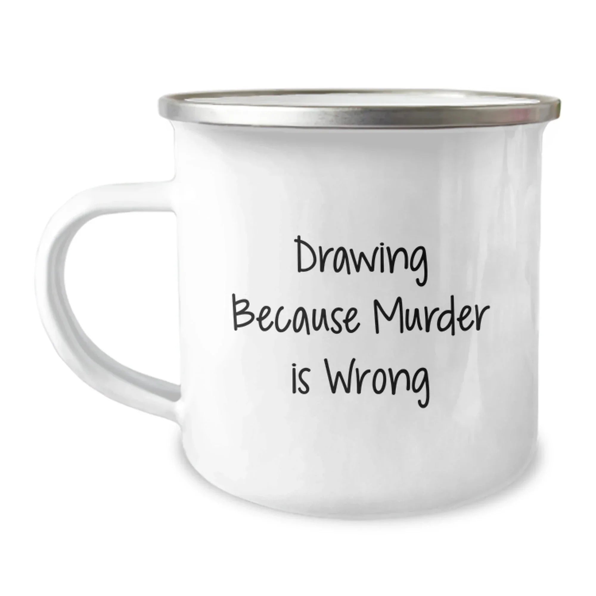 Gifts from Friends, Unique Gifts for Drawing Enthusiasts, Funny Camping Mugs - Drawing Because Murder Is Wrong