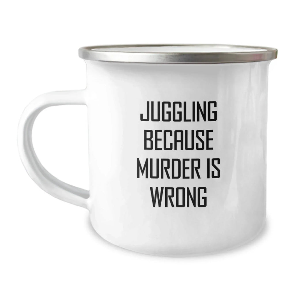 Funny Juggling Gifts for Men from Friends, Unique Camping Mug for Graduation, 'Juggling Because Murder Is Wrong' Quote