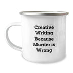 Creative Writing Inspiration Gifts from Friends for Graduation, Funny Quote on Camping Mug, 12 oz Stainless Steel with Enamel Finish