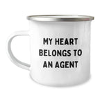 Funny Agent Gifts - My Heart Belongs To An Agent Camping Mug, Gifts from Friends for Agent on Birthday, 12 oz Stainless Steel with Enamel Finish