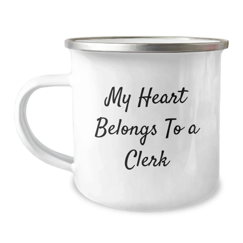Cute Clerk Gifts, My Heart Belongs To A Clerk Camping Mug, Funny Quote for Graduation, Gifts from Family to Clerk, Ideal Gift for Men or Women