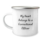 Correctional Officer Gifts for Men - Funny Camping Mug 'My Heart Belongs To A Correctional Officer' from Friends - Unique Graduation Gifts