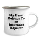 Funny Insurance Adjuster Gifts from Friends, Unique Christmas Unique Gifts for Insurance Adjuster Men, 'My Heart Belongs To An Insurance Adjuster' Camping Mug