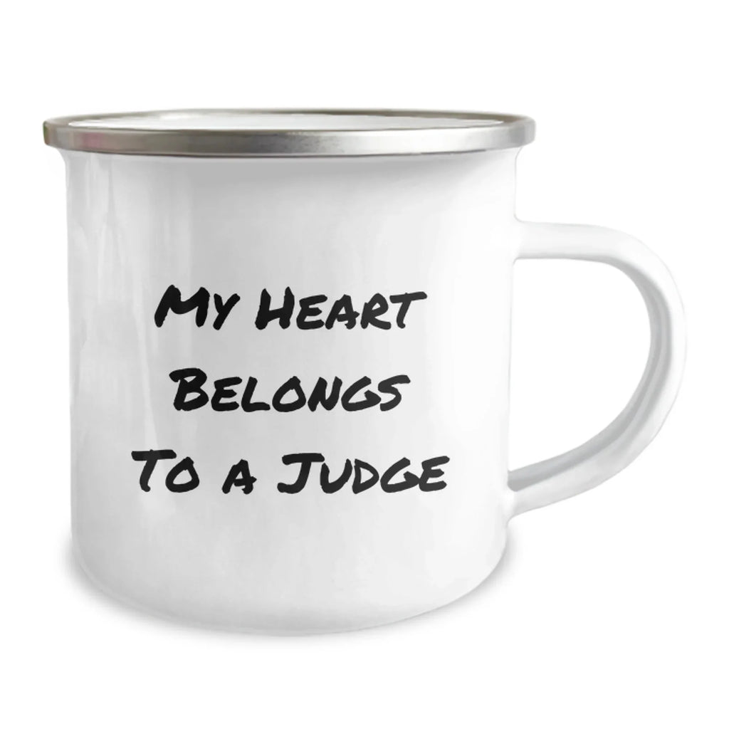 Funny Judge Gifts for Men - Judge Camping Mug with Heart Belongs Quote - Perfect Christmas Unique Gifts from Friends to Family