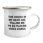 Funny Graduation Unique Gifts for Playing Video Games Lovers - 'The Voices In My Head Are Telling Me To Go Playing Video Games' Camping Mug for Friends, Family, or Coworkers - Image 2