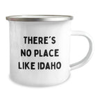 Idaho Camping Mug Funny Quote 'There's No Place Like Idaho' Gifts from Friends for Family Members at Christmas
