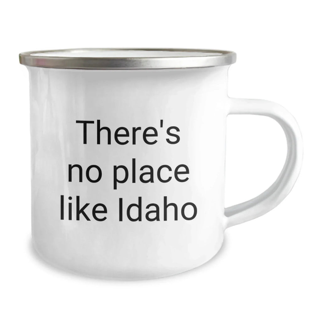 Idaho Gifts - Funny Camping Mug 'There's No Place Like Idaho' Gifts from Friends - Christmas Unique Idaho Gifts for Men Women Family