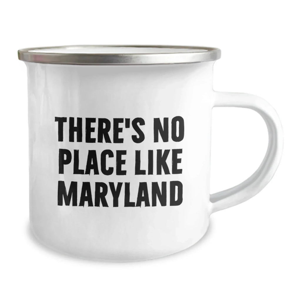 Gifts from Friends and Family for Maryland Camping Lovers, There's No Place Like Maryland Funny Quote, Christmas Unique Gifts