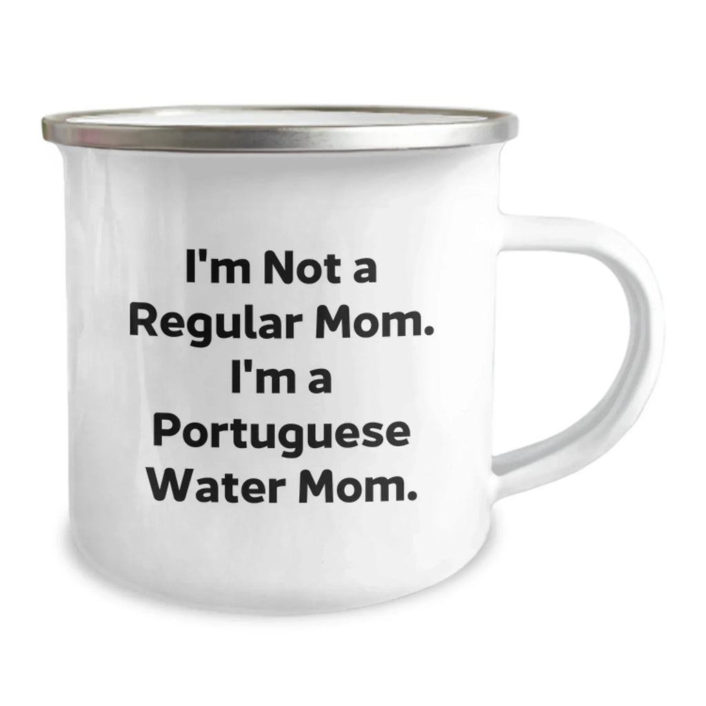 Funny Portuguese Water Dog Gifts for Mom - Christmas Unique Presents - Camping Mug with I'm Not A Regular Mom. I'm A Portuguese Water Mom.