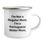 Funny Portuguese Water Dog Gifts for Mom - Christmas Unique Presents - Camping Mug with I'm Not A Regular Mom. I'm A Portuguese Water Mom.