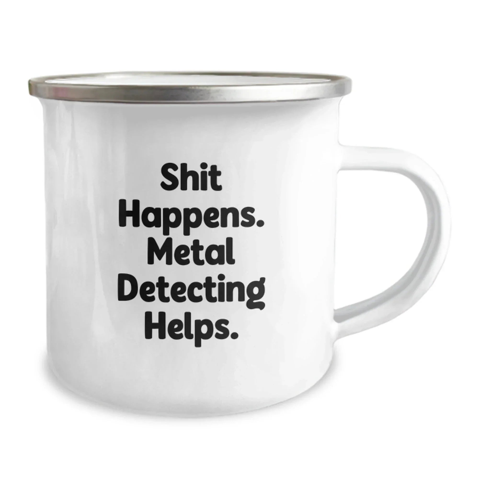 Metal Detecting Fun Gifts from Family for Graduation Adventure, Shit Happens' Humor, 12 oz Stainless Steel Camping Mug