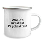 Funny Psychiatrist Gifts for Men, World's Greatest Psychiatrist, Valentine's Unique Camping Mug - Stainless Steel Enamel Finish - Image 2
