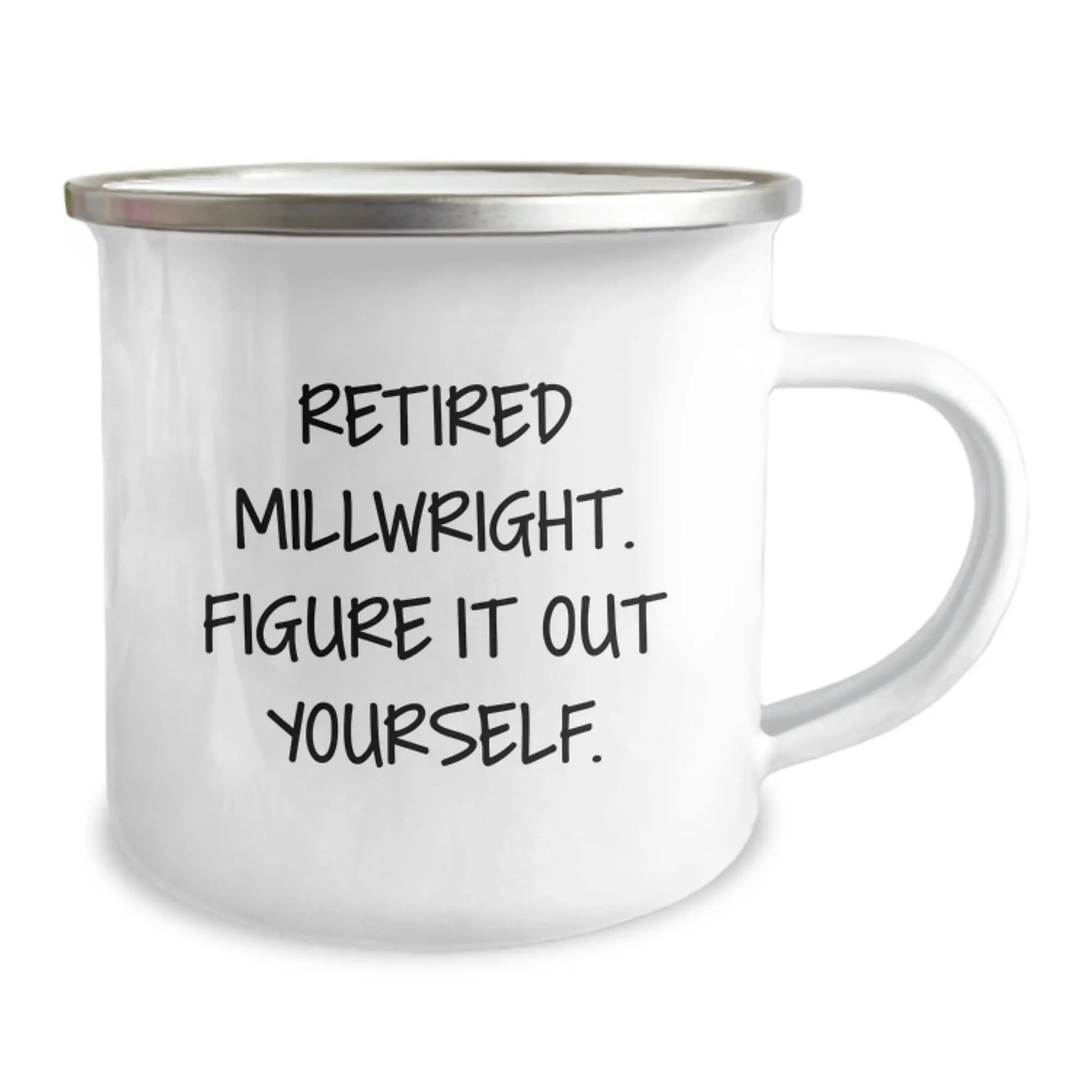 Unique Gifts from Friends to Millwright Graduation Celebration Stainless Steel Camping Mugs with Funny Quote - 'Retired Millwright. Figure It Out Yourself.' - Image 2