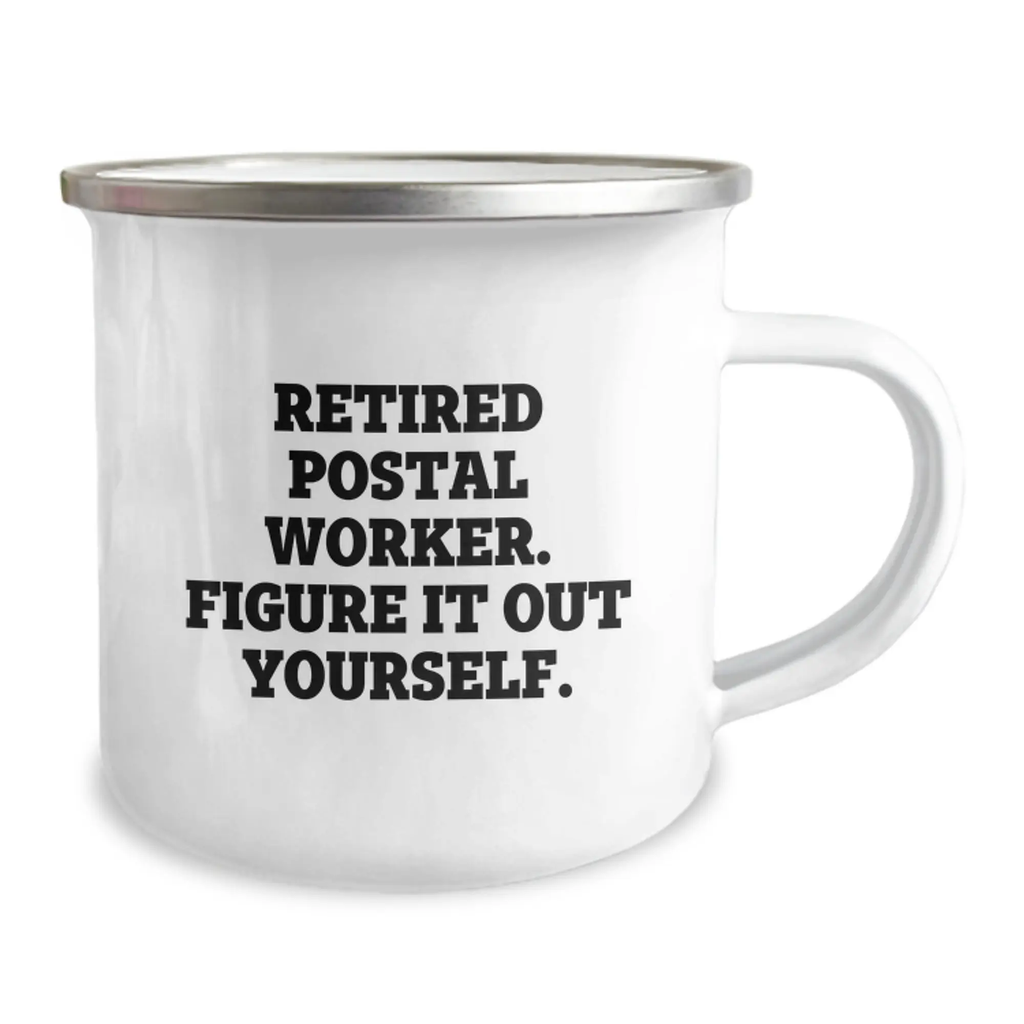 Funny Gifts from Friends for Postal Worker - Camping Mug - Retired Postal Worker Figure It Out Yourself - Image 2