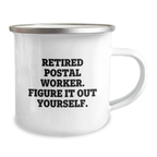 Funny Gifts from Friends for Postal Worker - Camping Mug - Retired Postal Worker Figure It Out Yourself - Image 2