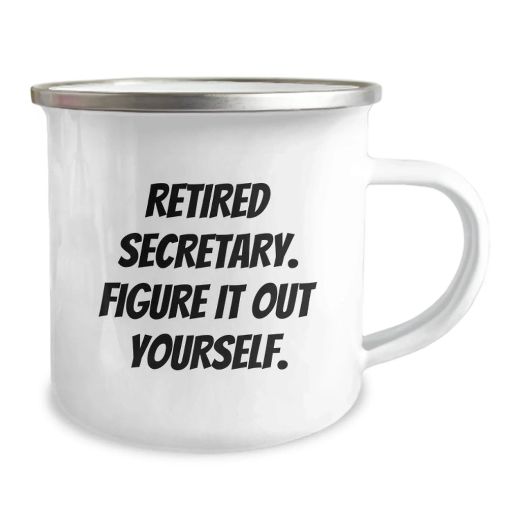 Funny Secretary Christmas Camping Mug Gifts from Friends - 'Retired Secretary Figure It Out Yourself' - Unique Office Humor