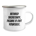 Funny Secretary Christmas Camping Mug Gifts from Friends - 'Retired Secretary Figure It Out Yourself' - Unique Office Humor