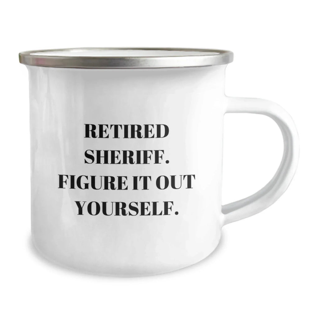 Funny Sheriff Gifts for Men, Retired Sheriff Figure It Out Yourself Camping Mug for Christmas Unique Presents from Family
