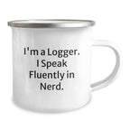 Funny Logger Gifts for Men - 'I'm A Logger. I Speak Fluently In genius.' Stainless Steel Camping Mug for Logger Friends, Family, Coworkers, Christmas Unique Gifts